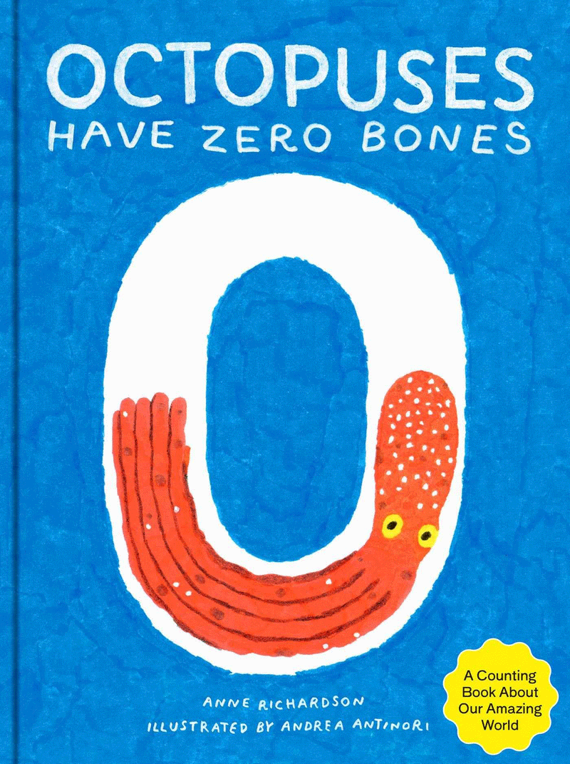 OCTOPUSES HAVE ZERO BONES: A COUNTING BOOK (HB)