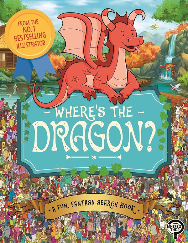 WHERES THE DRAGON: A FUN FANTASY SEARCH BOOK (PB)
